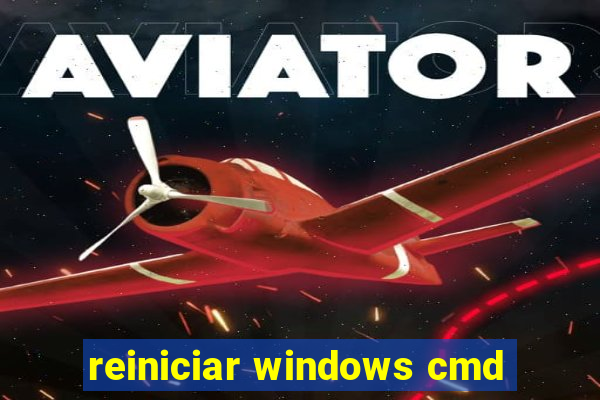 reiniciar windows cmd